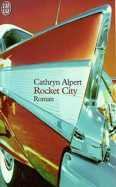 Rocket City | Cathryn Alpert, Francoise Du Sorbier