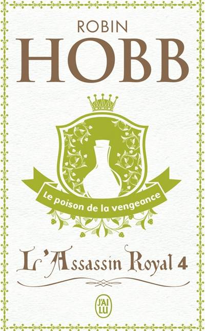 L'assassin royal. Vol. 4. Le poison de la vengeance | Robin Hobb, Arnaud Mousnier-Lompré