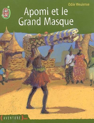 Apomi et le grand masque | Odile Weulersse