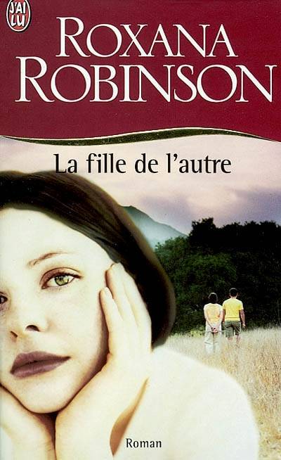 La fille de l'autre | Roxana Robinson, Oristelle Bonis