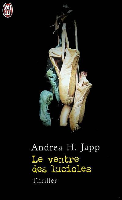 Le ventre des lucioles | Andrea H. Japp