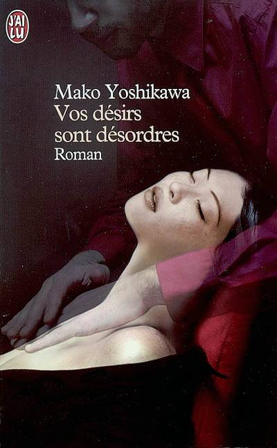 Vos désirs sont désordres | Mako Yoshikawa, Martine Leroy-Battistelli