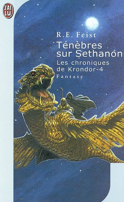 Les chroniques de Krondor. Vol. 4. Ténèbres sur Sethanon | Raymond Elias Feist, Antoine Ribes