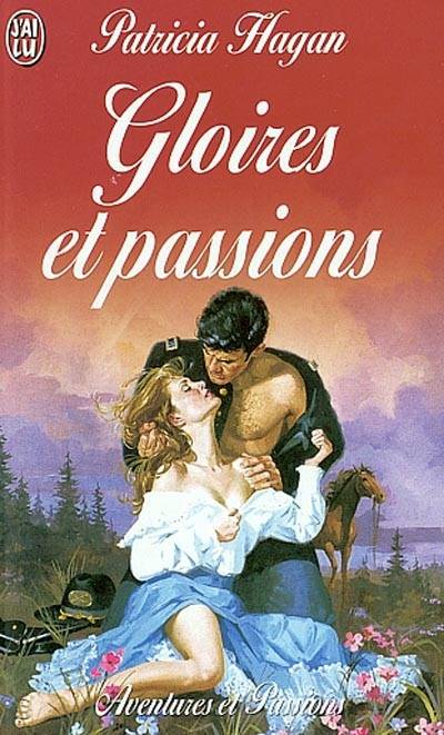 Gloires et passions | Patricia Hagan, Julie Guinard