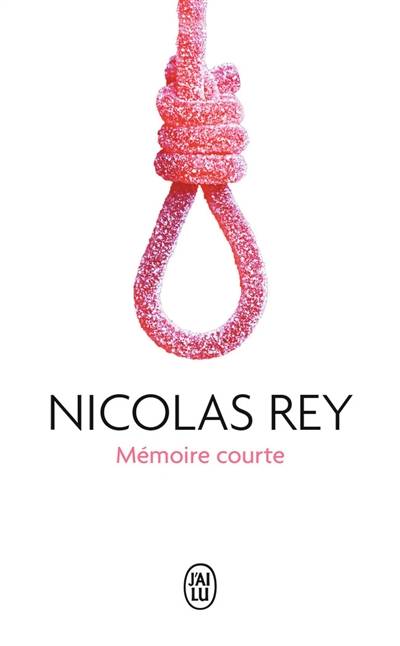 Mémoire courte | Nicolas Rey