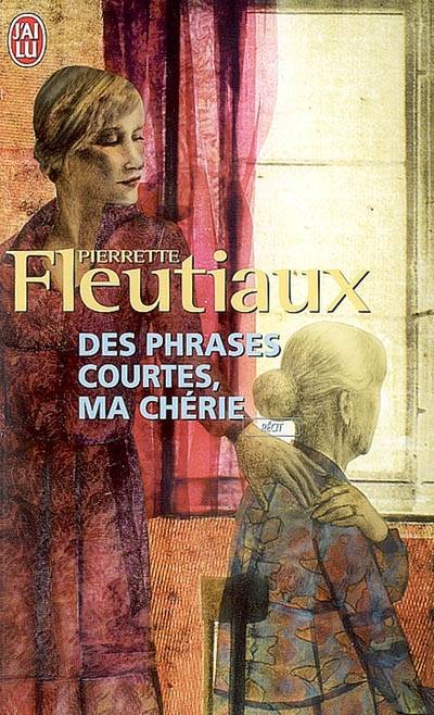 Des phrases courtes, ma chérie | Pierrette Fleutiaux