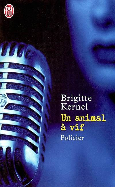 Un animal à vif | Brigitte Kernel