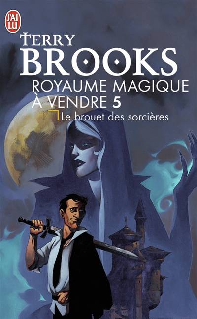 Royaume magique à vendre !. Vol. 5. Le brouet des sorcières | Terry Brooks, Frédérique Le Boucher