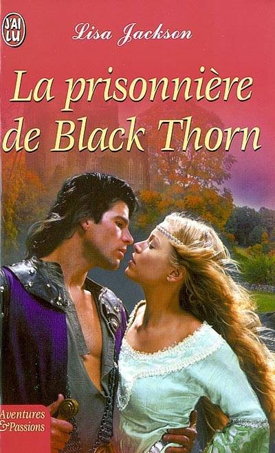 La prisonnière de Black Thorn | Lisa Jackson, Nicole Hibert