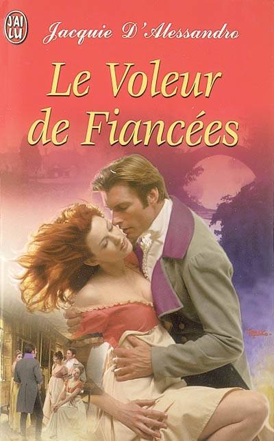 Le voleur de fiancées | Jacquie D'Alessandro, Perrine Dulac