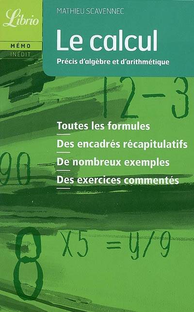 Le calcul : précis d'algèbre et d'arithmétique | Mathieu Scavennec