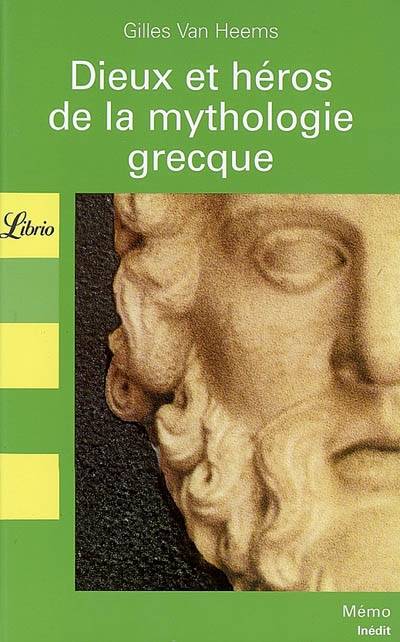 Dieux et héros de la mythologie grecque | Gilles Van Heems