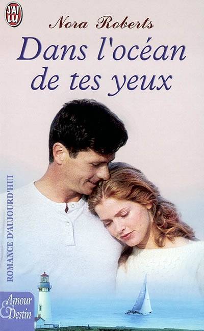 Dans l'océan de tes yeux | Nora Roberts, Sophie Dalle