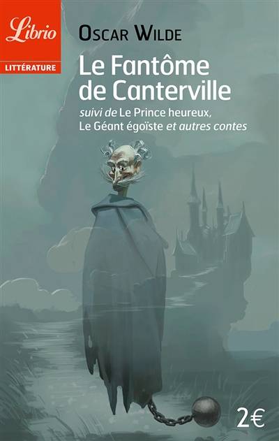 Le fantôme de Canterville. Le prince heureux. Le géant égoïste : et autres contes | Oscar Wilde, Jules Castier, Albert Savine