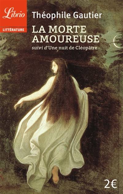 La morte amoureuse. Une nuit de Cléopâtre | Théophile Gautier