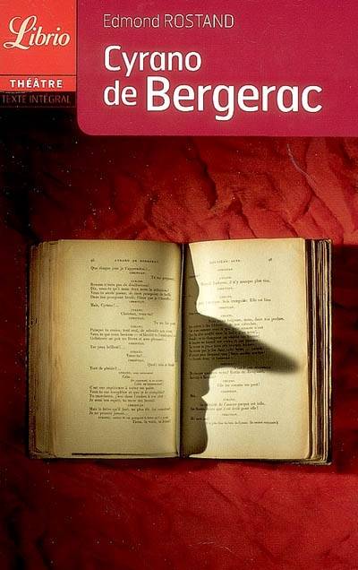 Cyrano de Bergerac : comédie héroïque en cinq actes et en vers, 1897 | Edmond Rostand