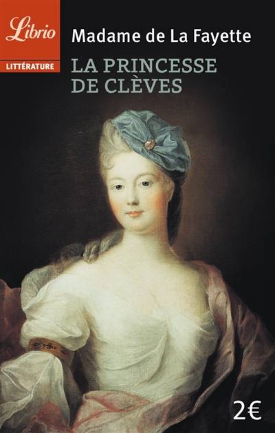 La princesse de Clèves | Marie-Madeleine Pioche de La Vergne comtesse de La Fayette