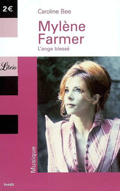 Mylène Farmer : l'ange blessé | Caroline Bee