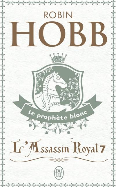 L'assassin royal. Vol. 7. Le prophète blanc | Robin Hobb, Arnaud Mousnier-Lompré