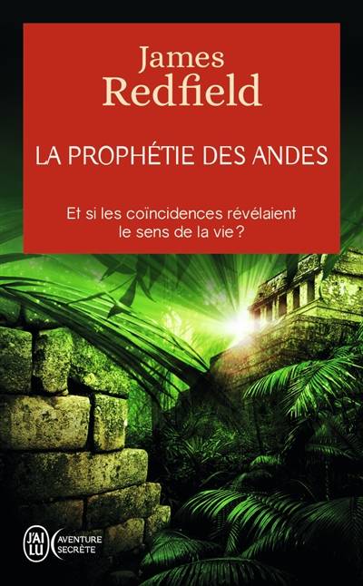 La prophétie des Andes : à la poursuite du manuscrit secret dans la jungle du Pérou | James Redfield, Bernard Willerval