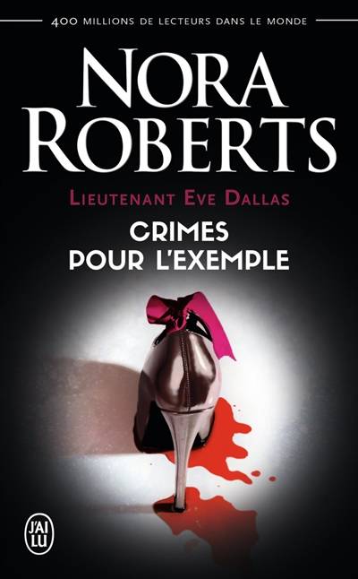 Lieutenant Eve Dallas. Vol. 2. Crimes pour l'exemple | Nora Roberts, Maud Godoc