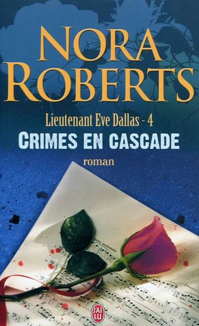 Lieutenant Eve Dallas. Vol. 4. Crimes en cascade | Nora Roberts, Paul Benita