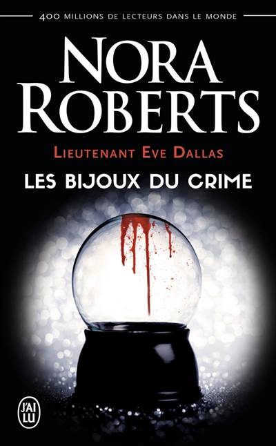 Lieutenant Eve Dallas. Vol. 7. Les bijoux du crime | Nora Roberts, Nicole Hibert