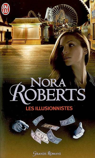 Les illusionnistes | Nora Roberts, Sophie Dalle