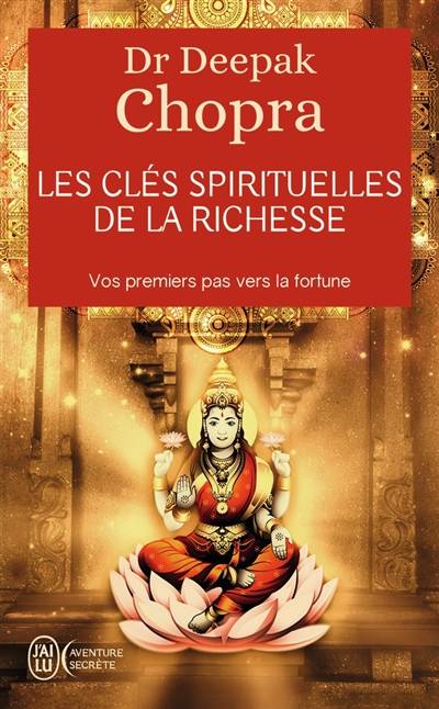 Les clés spirituelles de la richesse | Deepak Chopra, Audouin Soualle