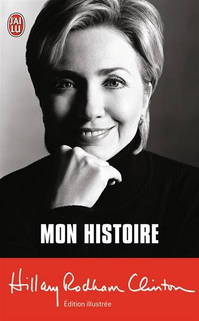 Mon histoire | Hillary Rodham Clinton, Odile Demange, Jean-Paul Mourlon, Marie-France de Paloméra