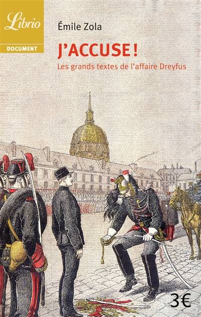 J'accuse ! : et autres textes sur l'affaire Dreyfus | Emile Zola, Philippe Oriol