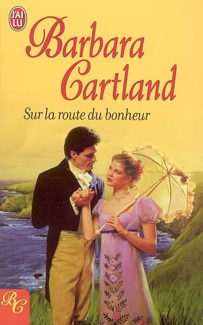 Sur la route du bonheur | Barbara Cartland, Anne Busnel