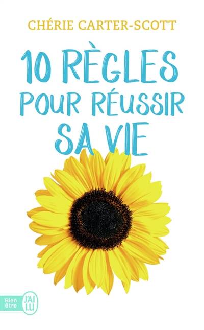 10 règles pour réussir sa vie | Chérie Carter-Scott, Atelier Brigitte Arnaud, Lise-Eliane Pomier