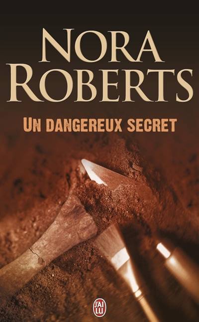 Un dangereux secret | Nora Roberts, Michel Ganstel