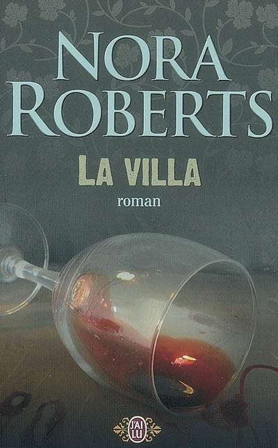 La villa | Nora Roberts, Michel Ganstel