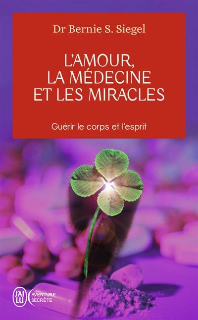 L'amour, la médecine et les miracles | Bernie S. Siegel, Claude-Christine Farny