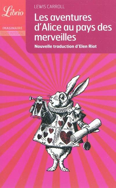 Les aventures d'Alice au pays des merveilles | Lewis Carroll, John Tenniell, Elen Riot