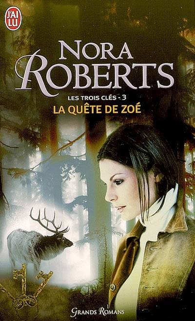 Les trois clés. Vol. 3. La quête de Zoé | Nora Roberts, Julie Guinard