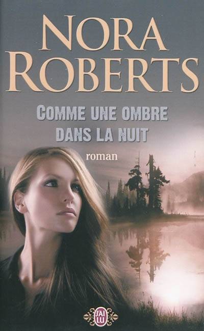 Comme une ombre dans la nuit | Nora Roberts, Régina Langer