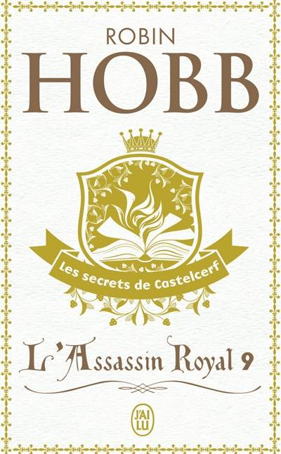 L'assassin royal. Vol. 9. Les secrets de Castelcerf | Robin Hobb, Arnaud Mousnier-Lompré