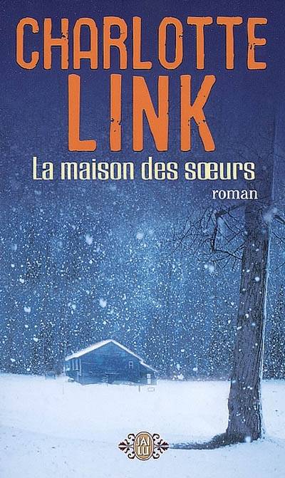 La maison des soeurs | Charlotte Link, Corinne Tresca