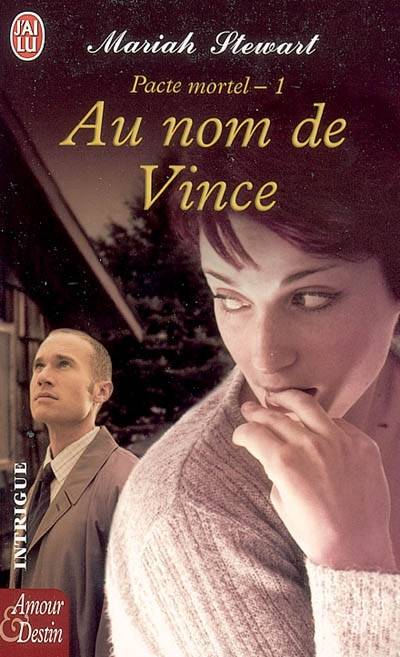 Pacte mortel. Vol. 1. Au nom de Vince | Mariah Stewart, Florence Guillemat-Szarvas