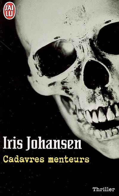 Cadavres menteurs | Iris Johansen, Joseph Antoine