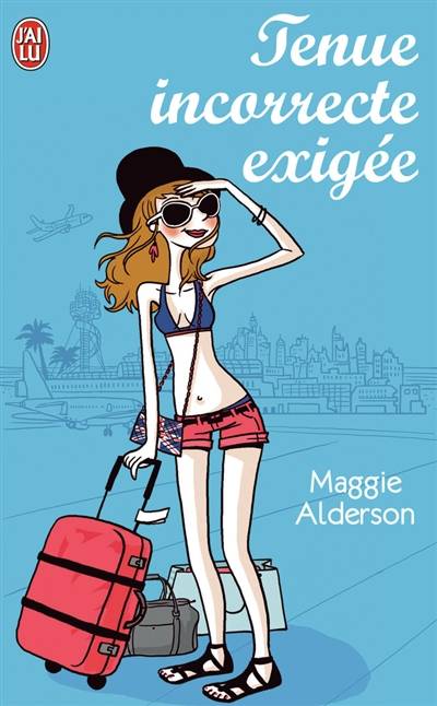 Tenue incorrecte exigée | Maggie Alderson, Agnès Girard