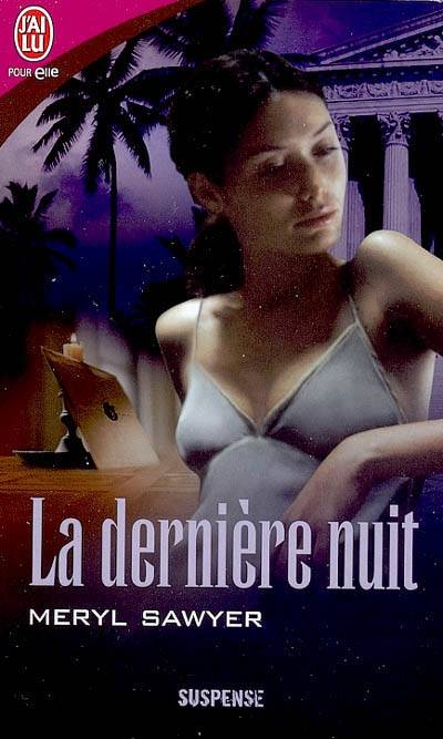 La dernière nuit | Meryl Sawyer, Francine André