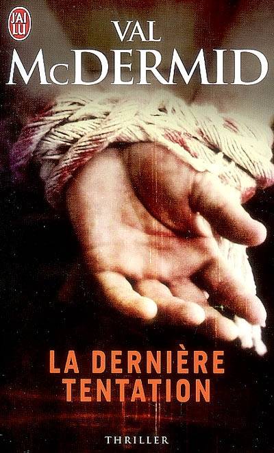 La dernière tentation | Val McDermid, Catherine Richard