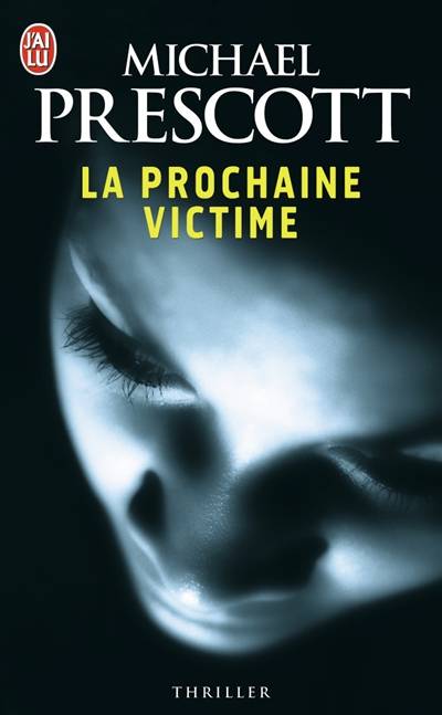 La prochaine victime | Michael Prescott, Sophie Dalle