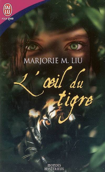 L'oeil du tigre | Marjorie M. Liu, Nellie d' Arvor