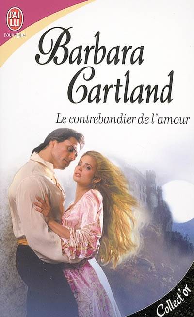 Le contrebandier de l'amour | Barbara Cartland, Arlette Rosenblum