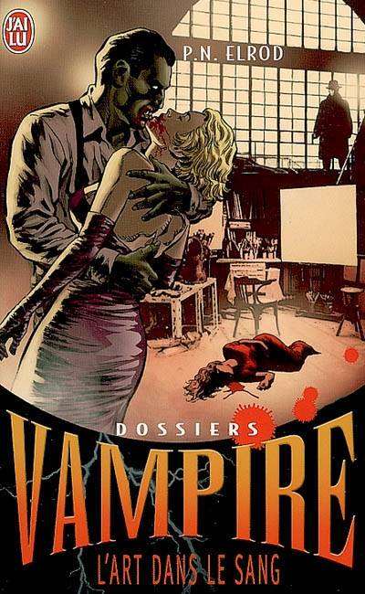 Dossiers Vampire. Vol. 4. L'art dans le sang | Patricia Nead Elrod, Benoît Domis